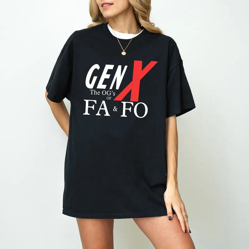 Gen X The OG's Of FAFO Shirt, Gen X Shirt, Generation X Shirt, Trendy Shirt Hoodie, Sweatshirt | HypeDripTees.com