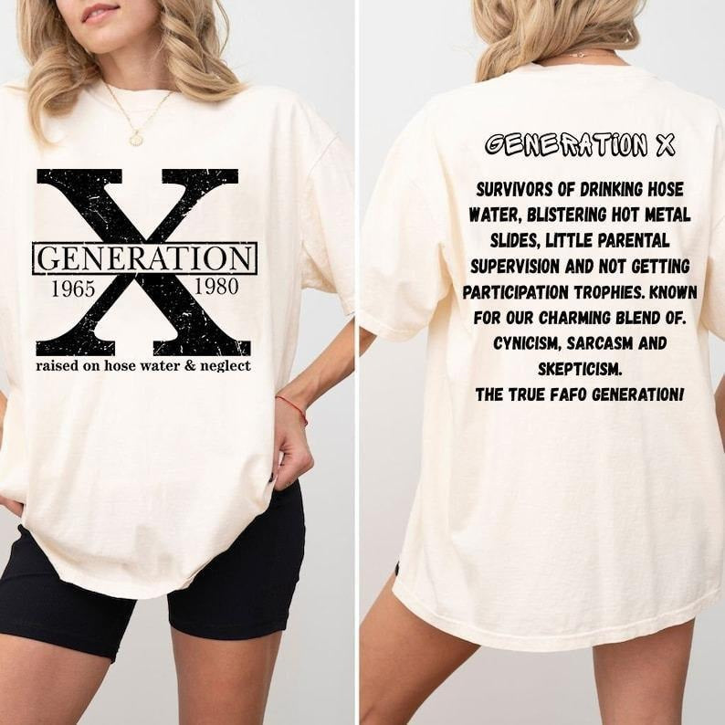 Generation X T-shirt, GenX Shirt, Raised on Hose Water and Neglect Shirt, Sarcastic Shirt, Funny Quotes Shirt Hoodie,...