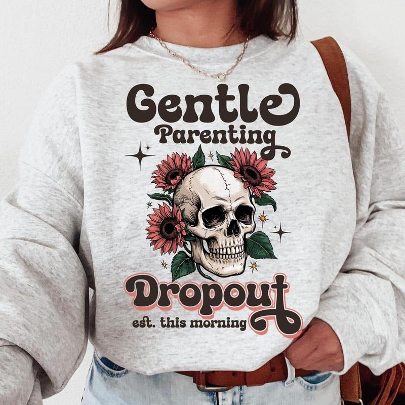 Gentle Parenting Dropout Sarcastic Mom Shirt, narky Retro Skull Trendy Mom Skeleton Shirt,, Retro Motherhood Shirt,,...