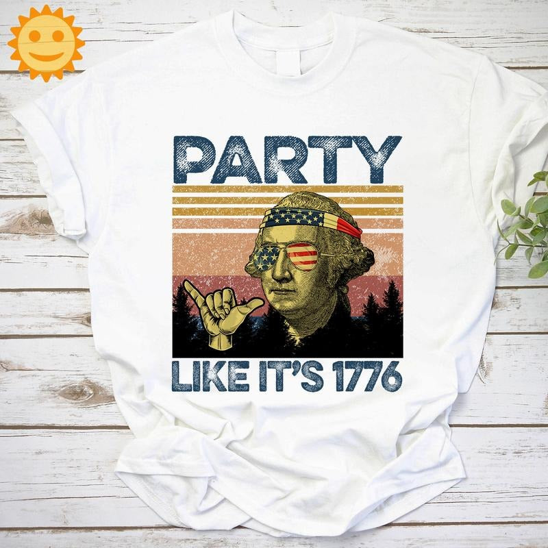 George Washington Party Like It's 1776 Happy Independence Day Vintage T-shirt 4th Of July Shirt Independent Day Shirt...