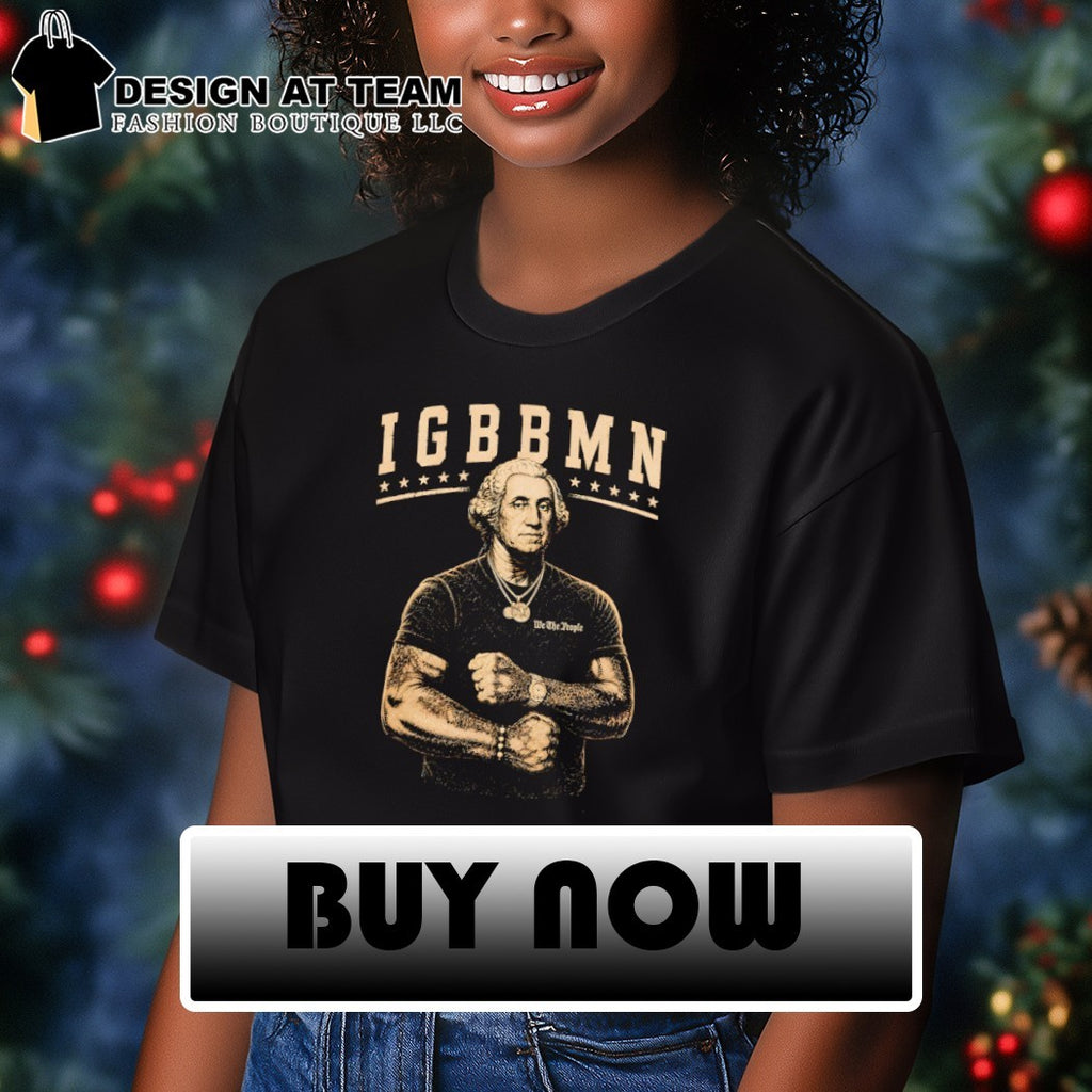 George Washington x Dustin Poirier We the People It’s Gone Be Bad UFC MMA IGBBMN shirt