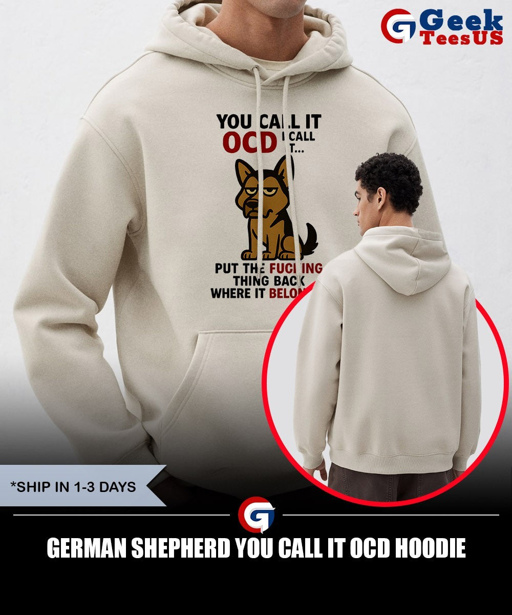 German Shepherd you call it OCD shirt