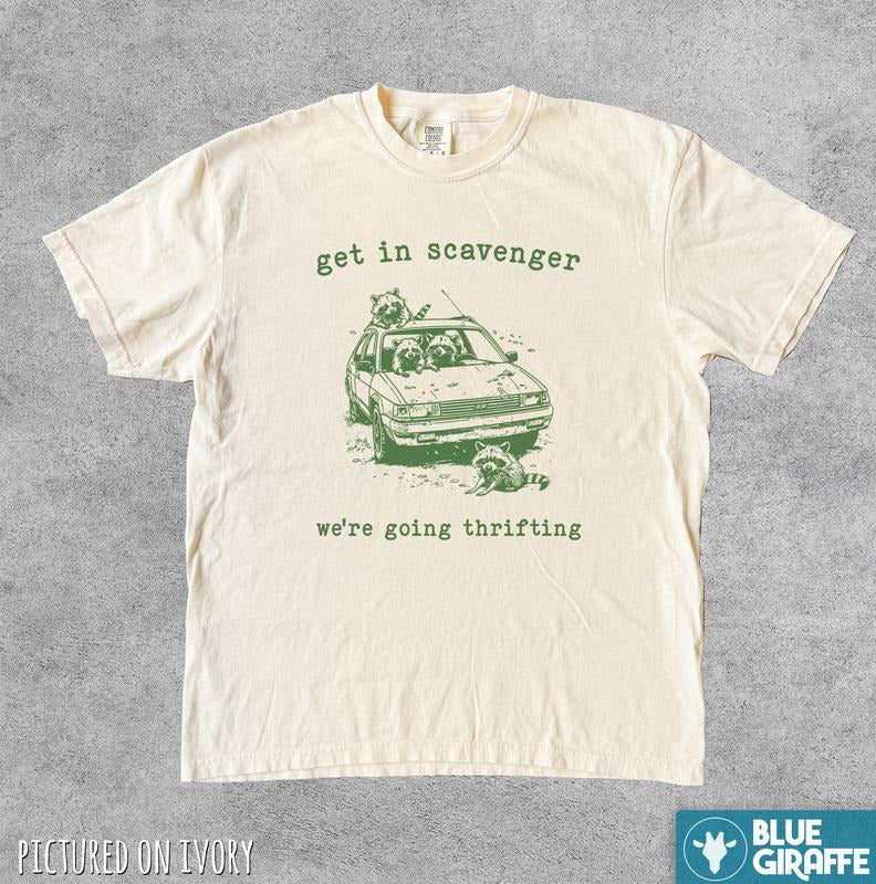 Get in Scavenger Thrifting T-Shirt, Vintage Raccoon Graphic Tee Hoodie, Sweatshirt | HypeDripTees.com