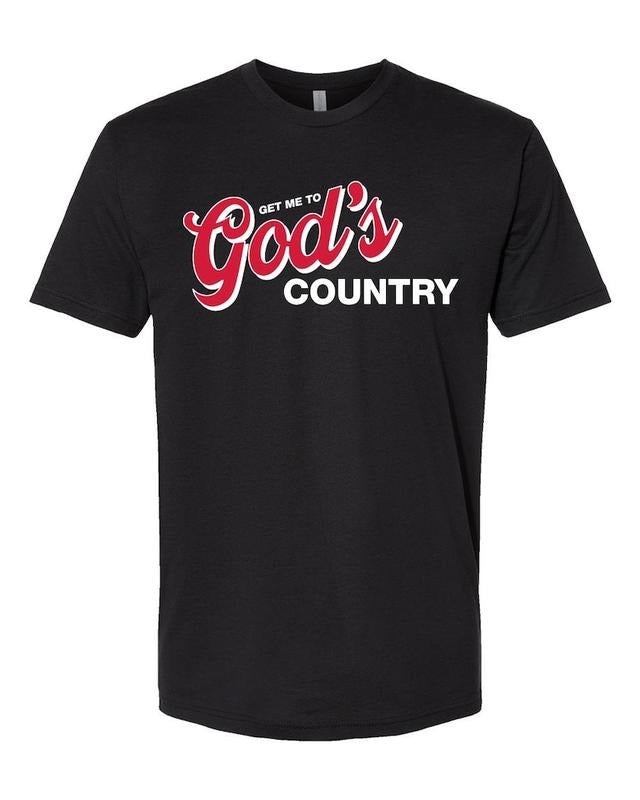 Get me to God's Country Shirt _ TShirt Gift For Him and Her Hoodie, Sweatshirt | HypeDripTees.com