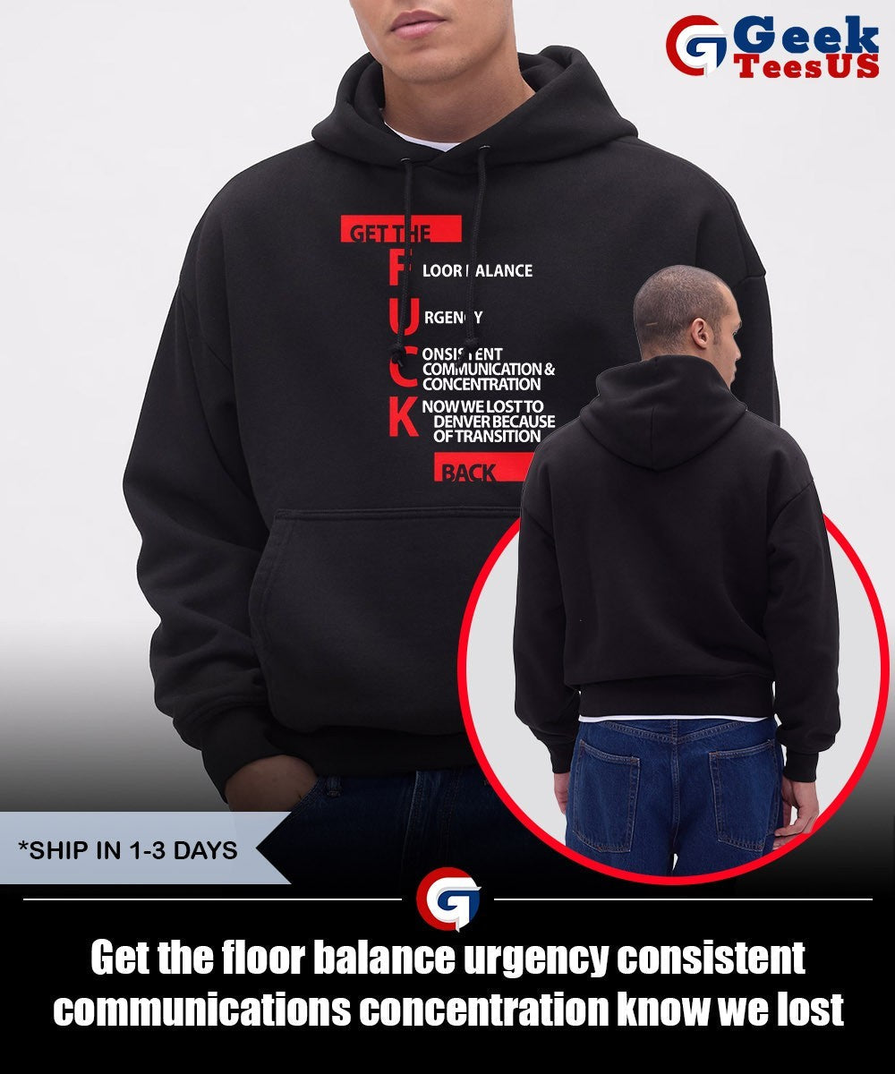 Get the floor balance urgency consistent communications concentration know we lost to denver because of transition on back shirt