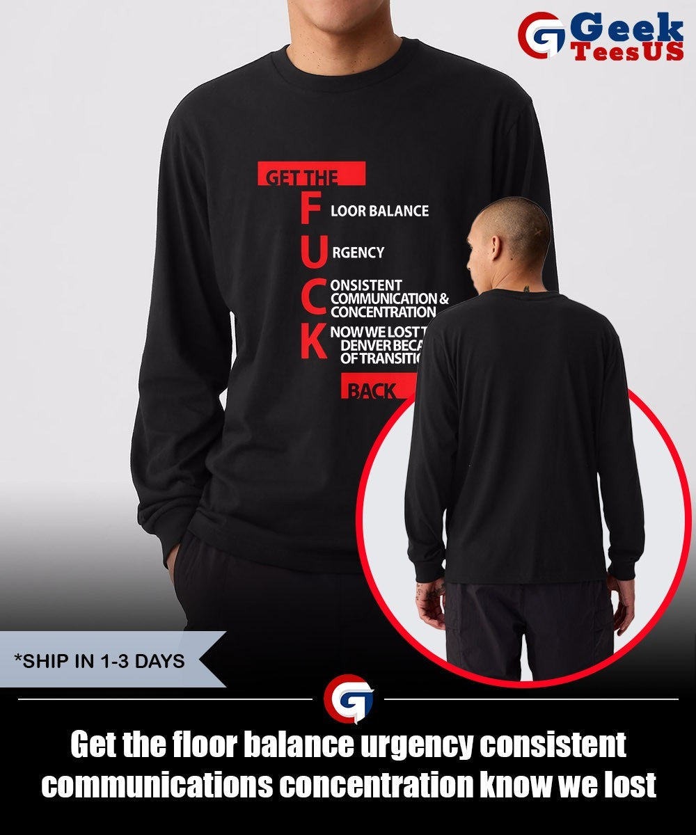 Get the floor balance urgency consistent communications concentration know we lost to denver because of transition on back shirt