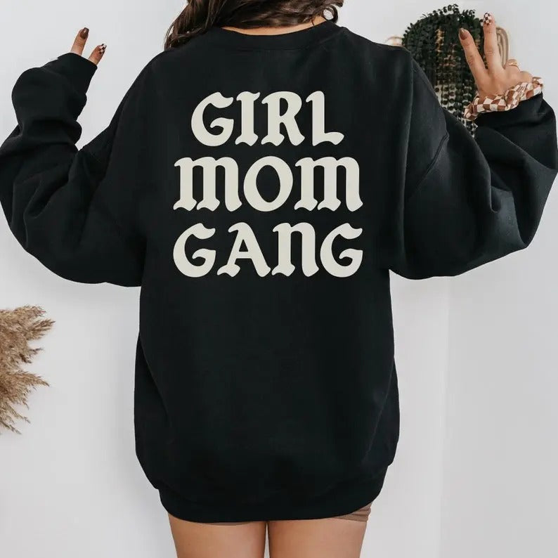 Girl Mom Gang Sweatshirt Hoodie Crewneck for Women, Girl mom, Trendy, Edgy, Girl mama, Mama, Badass, Moms, Mother, Gift,...