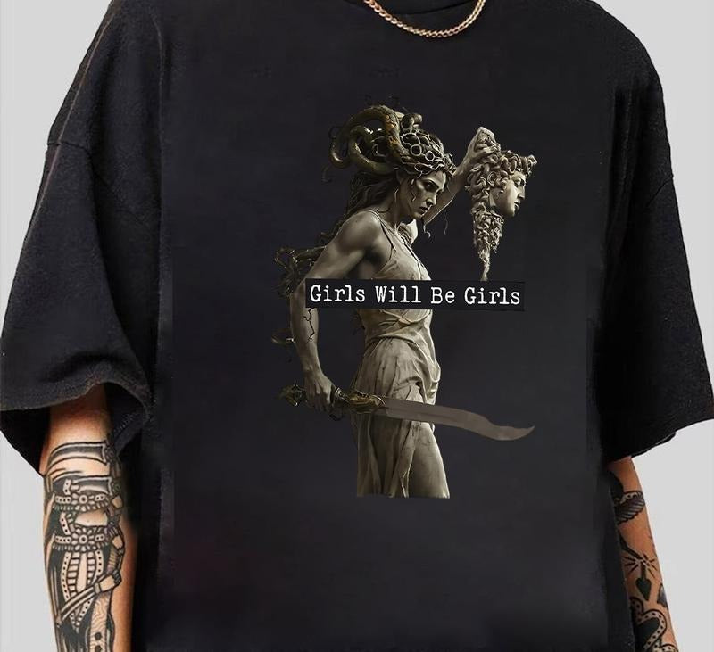 Girl Will Be Girls Shirts Feminist Women Medusa T-Shirt Casual, Comfy, and Stylish Hoodie, Sweatshirt | HypeDripTees.com