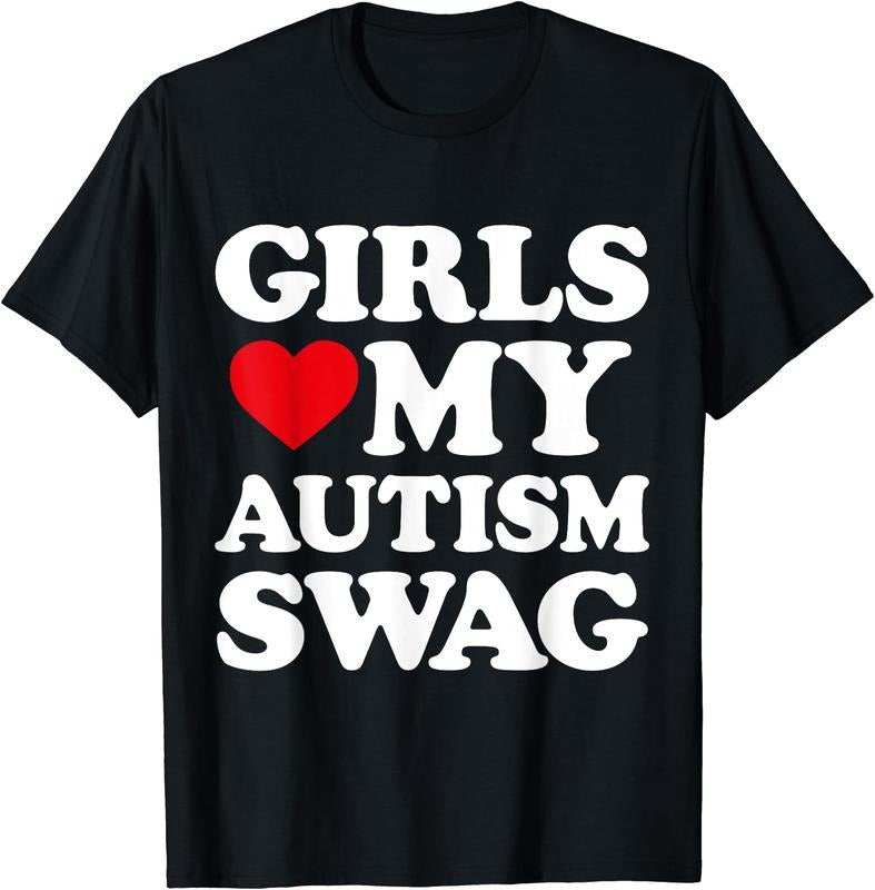 Girls Love My Autism Swag Funny T-Shirt | Unisex Cotton Tee Gift, Size S-5XL Hoodie, Sweatshirt | HypeDripTees.com