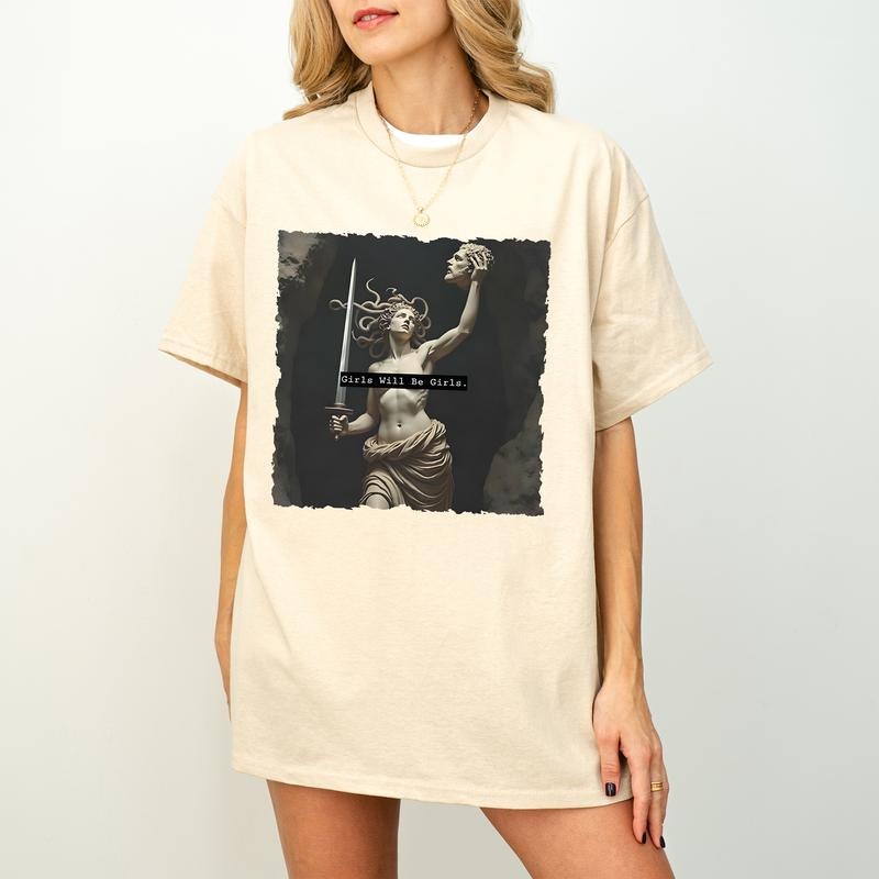 Girls Will Be Girls Shirt, Medusa With The Head of Perseus Girl Power Shirt, Womenswear Graphic Tee Shirt Hoodie, Sweatshirt