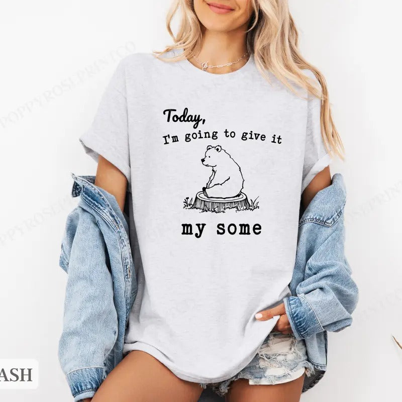Give It My Some Shirt Bella Canvas,  Funny Tshirts,  Gift for Her, Women's Graphic Tee Hoodie, Sweatshirt | HypeDripTees.com