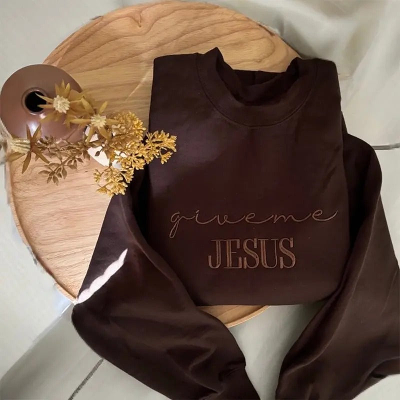 Give Me Jesus Sweatshirt, Faith Based Apparel Gift T-Shirts, Hoodie | HypeDripTees.com