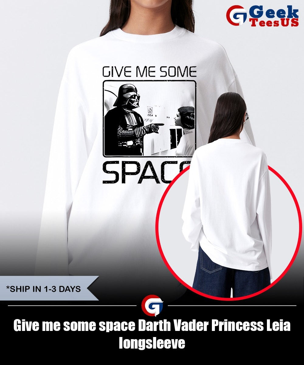 Give me some space Darth Vader Princess Leia shirt