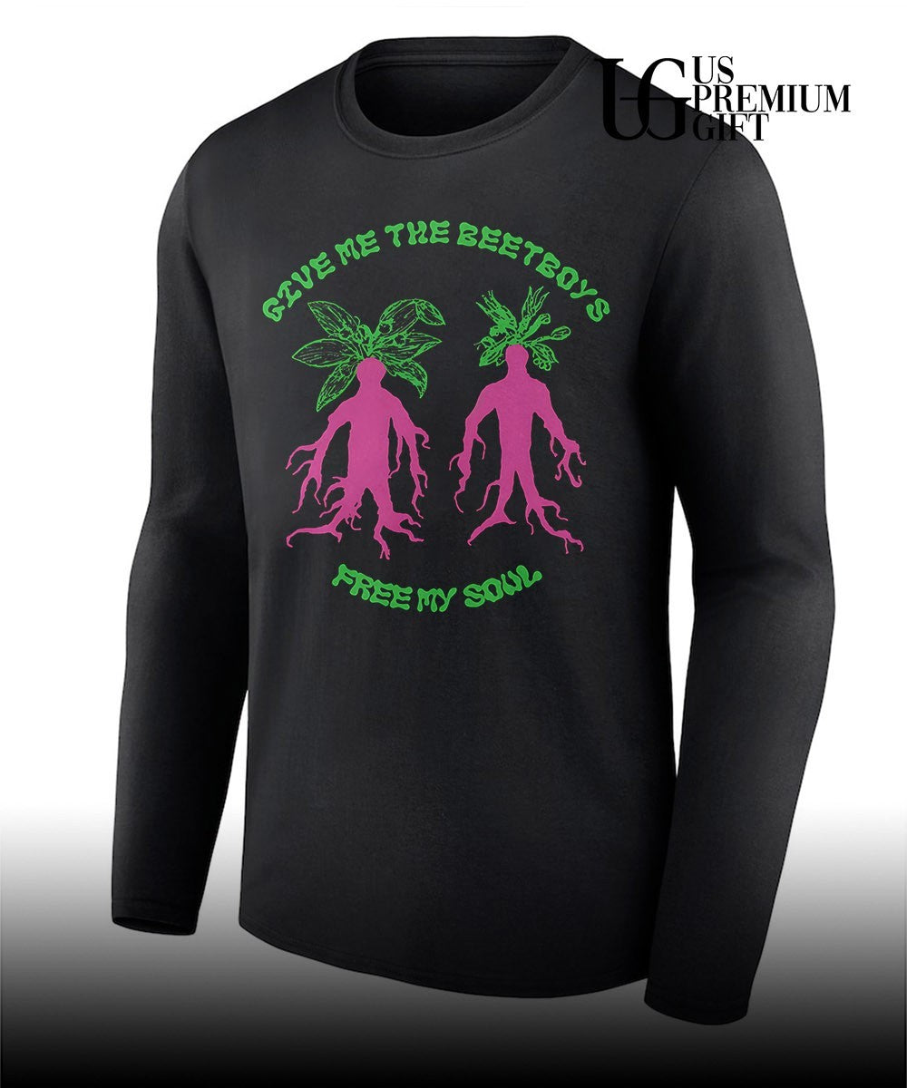 Give me the beetboys free my soul shirt