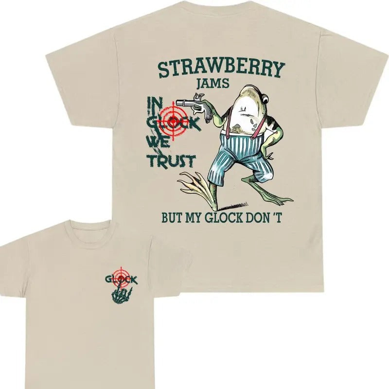 Glock bone hand Strawberry jams But My Glock Don't T-shirt In Glock We Trust Tee Sweatshirt Hoodie for Men, Summer Tee 2...