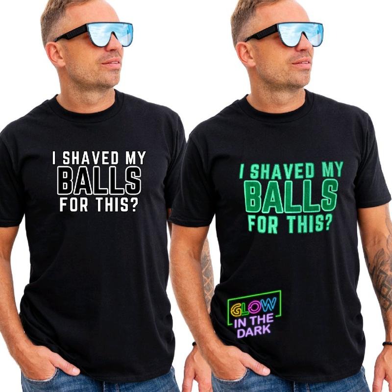 Glow: I shaved my balls for this - Men's funny graphic T-shirt Hoodie, Sweatshirt | HypeDripTees.com
