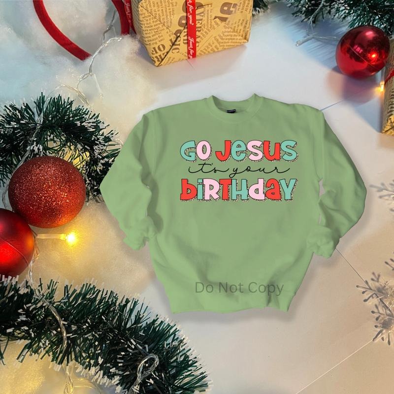 Go Jesus Its Your Birthday DTF Transfer ONLY - This is NOT a T Shirt Hoodie, Sweatshirt | HypeDripTees.com