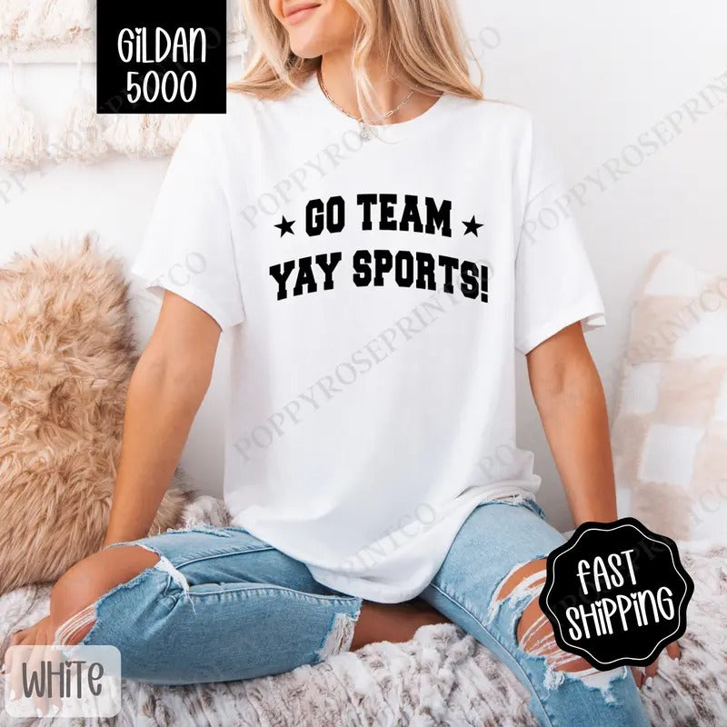 Go Team, Yay Sports  Shirt Gildan, Football Women's Tee, Women's Tshirt Plus Sizes Hoodie, Sweatshirt | HypeDripTees.com