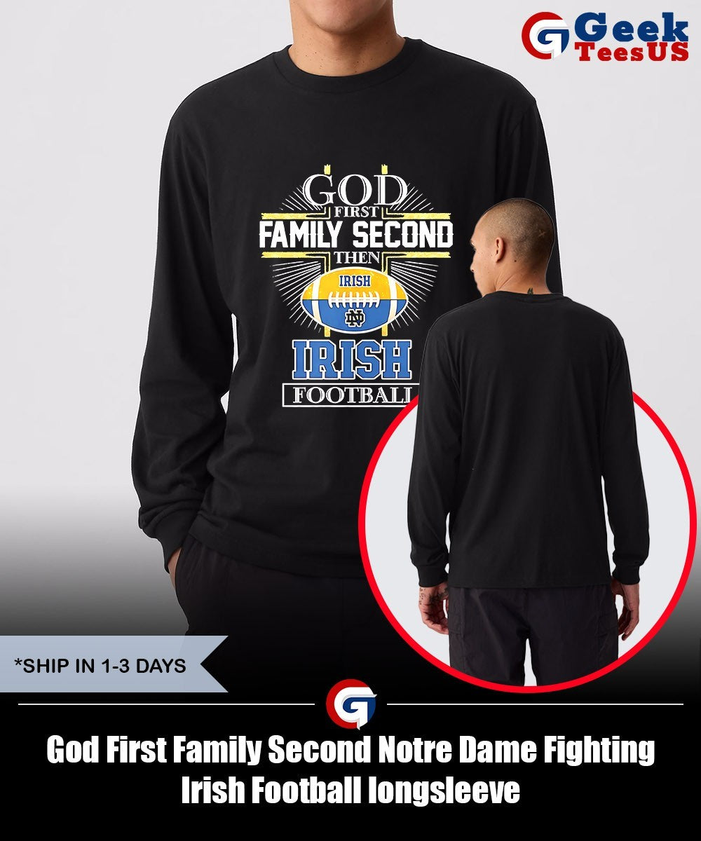 God First Family Second Notre Dame Fighting Irish Football shirt