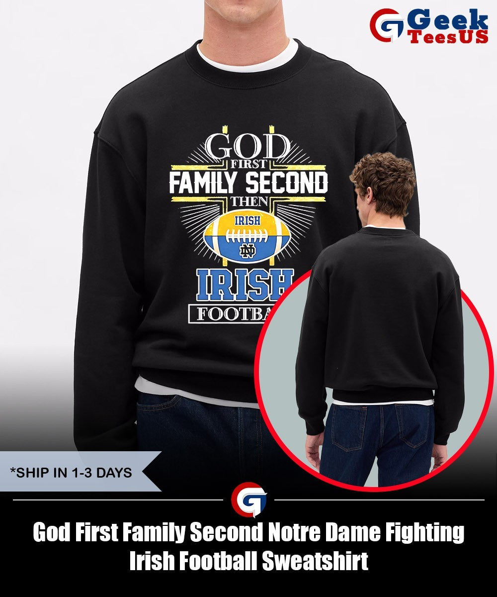 God First Family Second Notre Dame Fighting Irish Football shirt