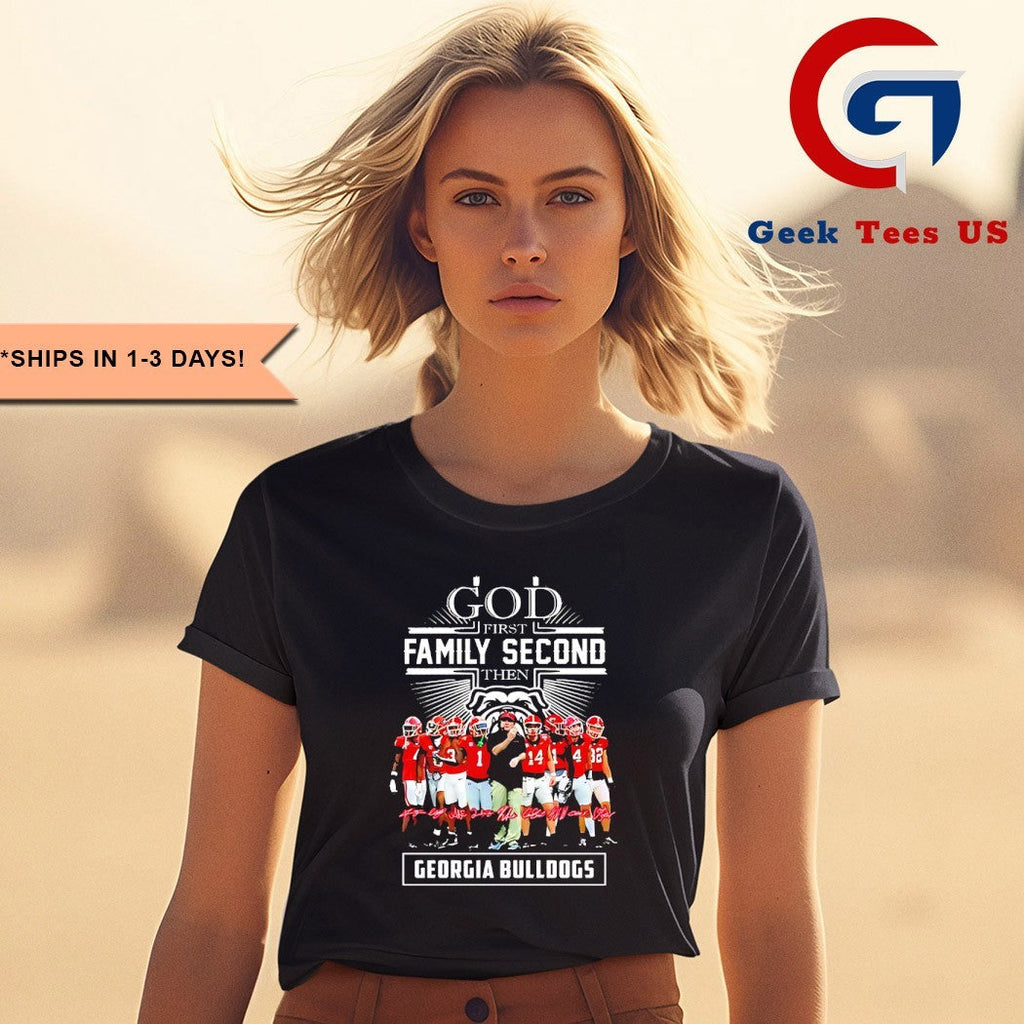 God First Family Second Then Georgia Bulldogs 2025 signature shirt