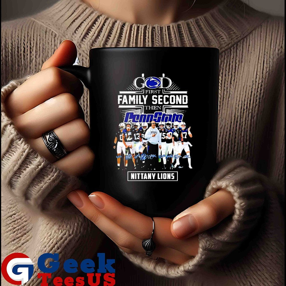 God First Family Second Then Penn State Nittany Lions 2025 signature shirt