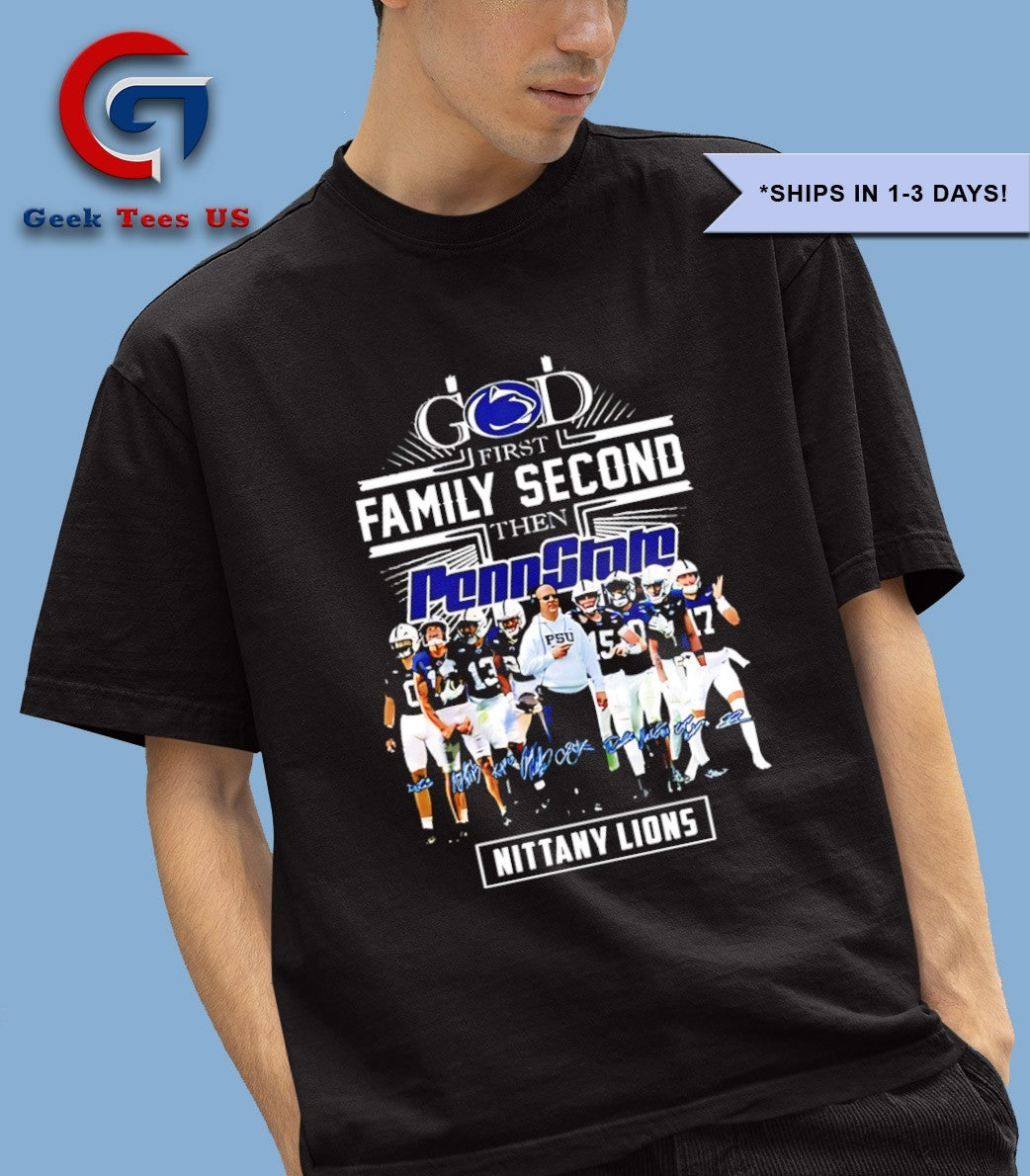 God First Family Second Then Penn State Nittany Lions 2025 signature shirt