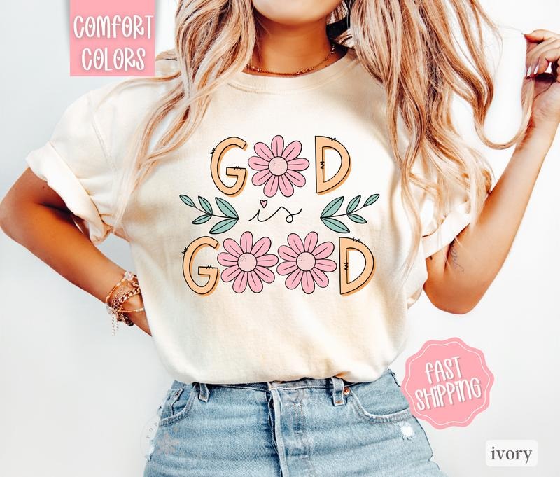 God Is Good Shirt Comfort Colors, Christian Shirt, Oversized Graphic Tshirt, Religious Tshirts Hoodie, Sweatshirt