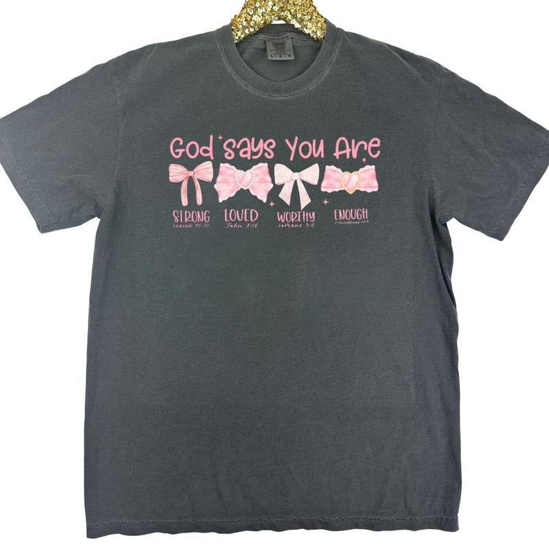 God Says You Are Bows Comfort Colors T-Shirt Hoodie, Sweatshirt | HypeDripTees.com