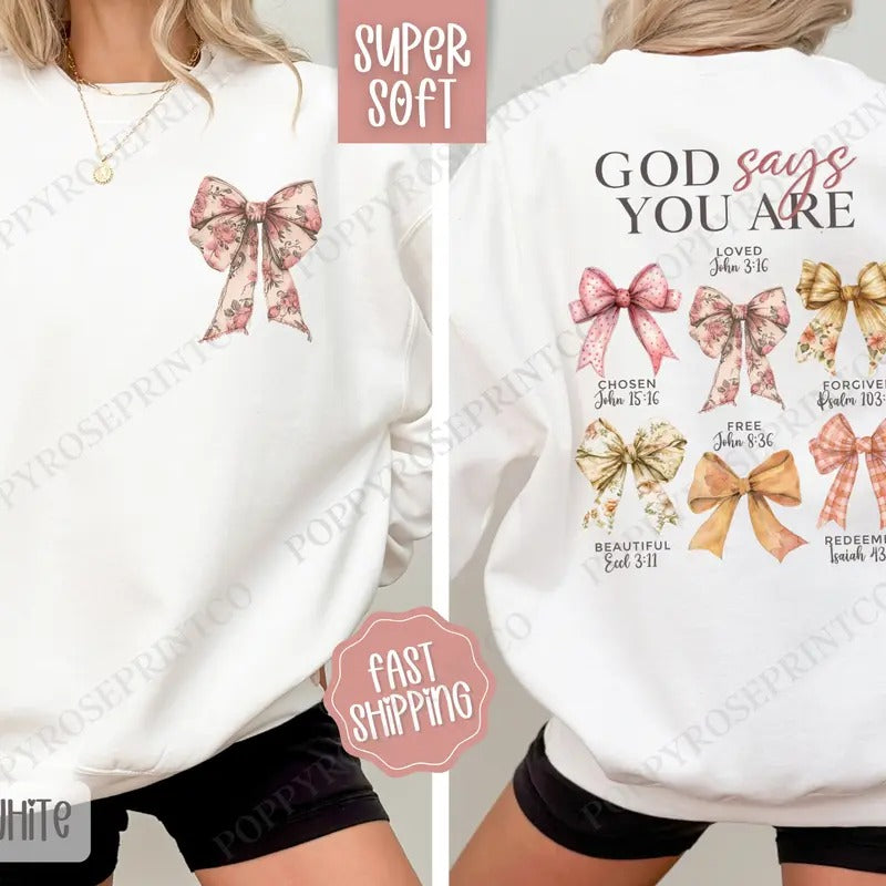 God Says You Are Sweatshirt, Cute Religious Crewneck, Coquette Bow Women's Sweater T-Shirts, Hoodie | HypeDripTees.com