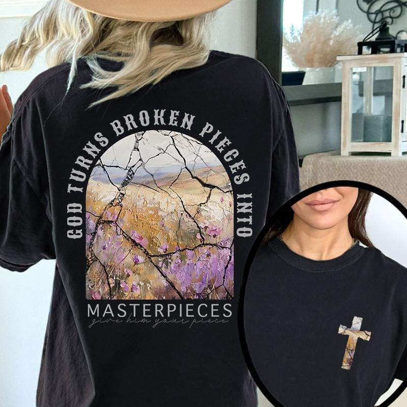 God Turns Broken Pieces Into Masterpieces Christian  Tee Cotton Casual Street Style Crew Neck Short Sleeve T-Shirt Top...