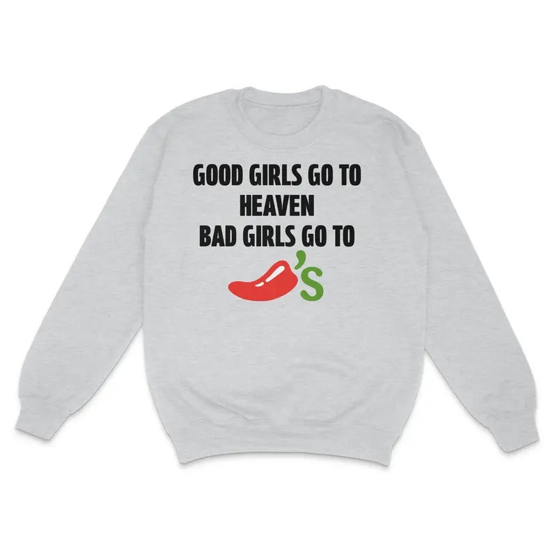 Good Girls Go To Heaven Bad Girls Go To Custom Printed Sweatshirt T-Shirts, Hoodie | HypeDripTees.com