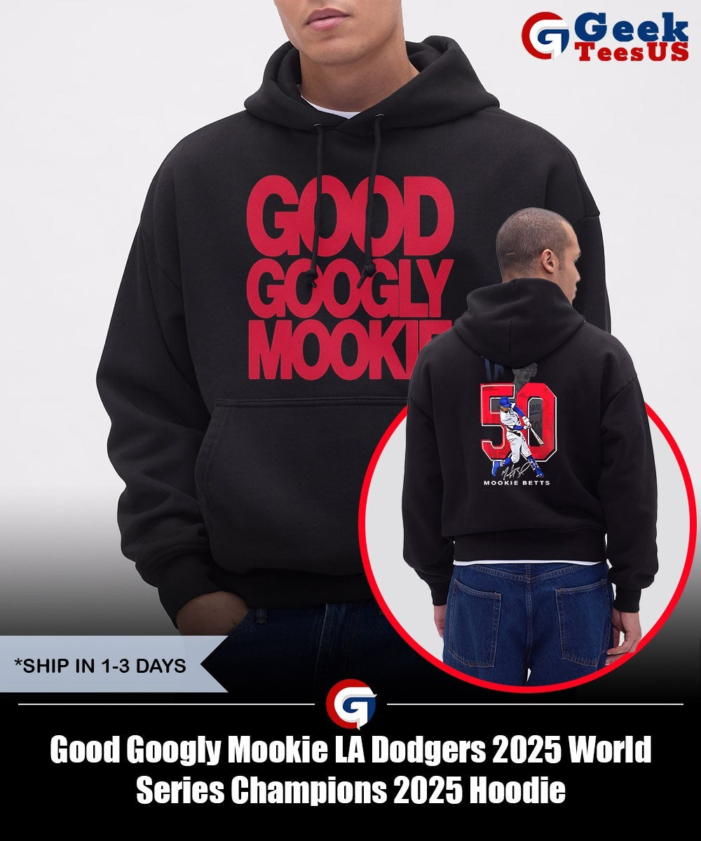 Good Googly Mookie LA Dodgers 2025 World Series Champions 2025 shirt