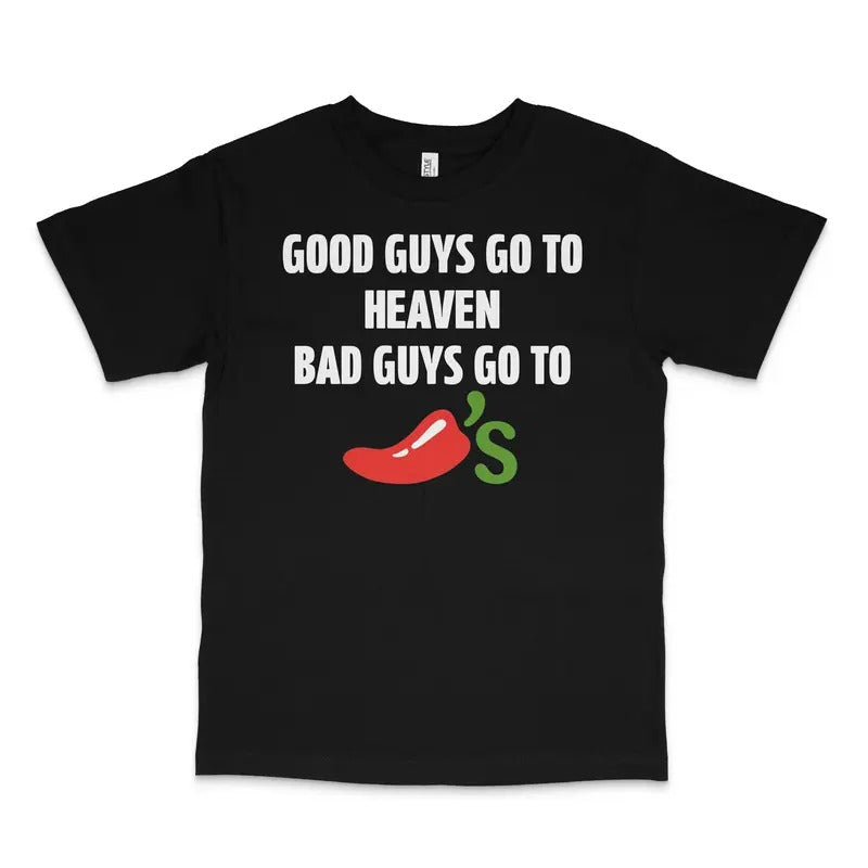 Good Guys Go To Heaven Bad Guys Go To Custom Printed T-Shirt Hoodie, Sweatshirt | HypeDripTees.com