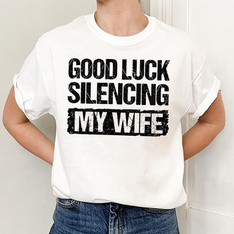 Good Luck Silencing My Wife Shirt, Funny Shirt, Gift For Him For Her Hoodie, Sweatshirt | HypeDripTees.com