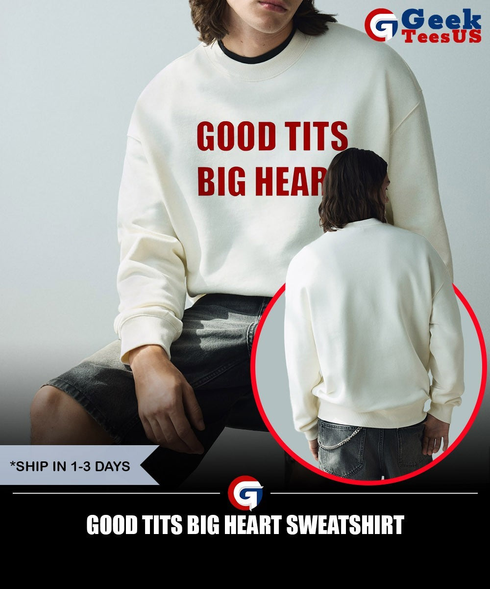 Good tits big heart shirt