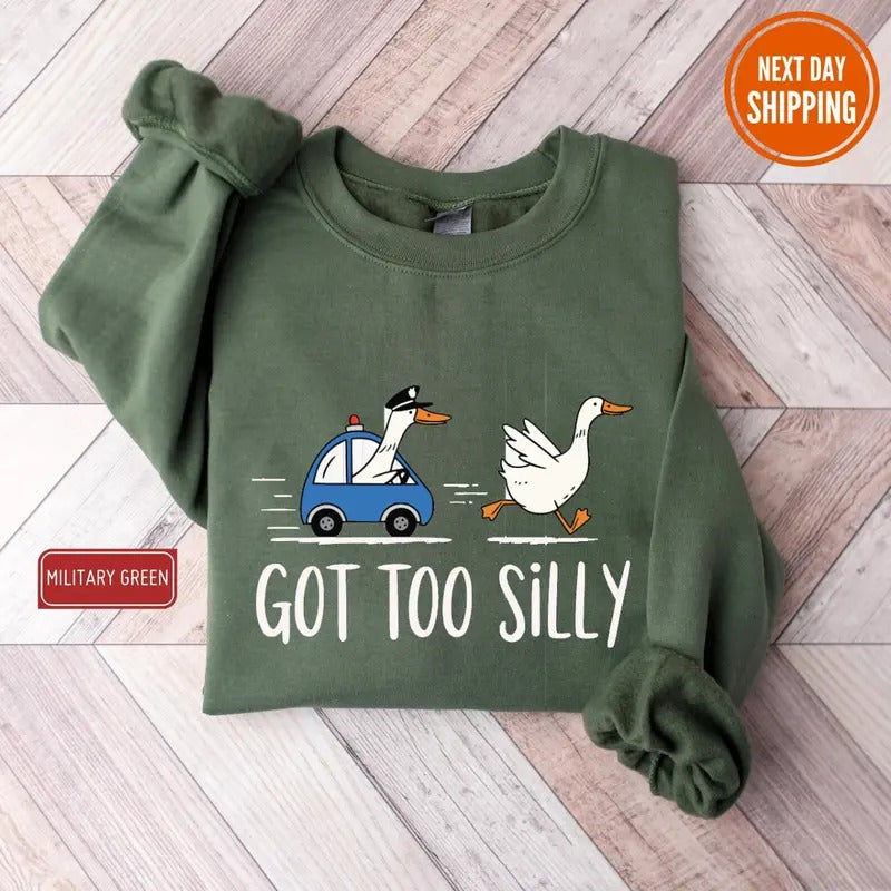 Got Too Silly Silly Goose Shirt Funny Goose Serious Goose Funny College T-Shirts, Hoodie, Sweatshirt
