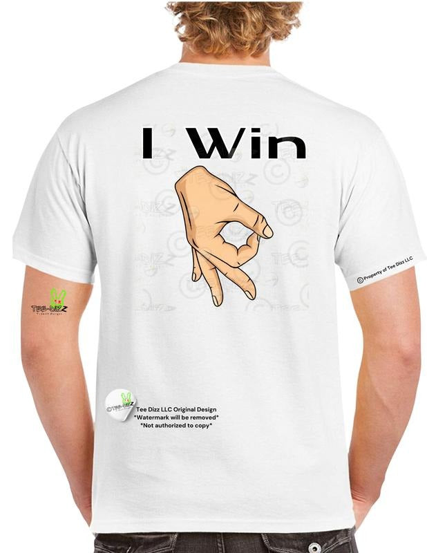 Gotcha : I Win - Men's funny graphic T-shirt Hoodie, Sweatshirt | HypeDripTees.com