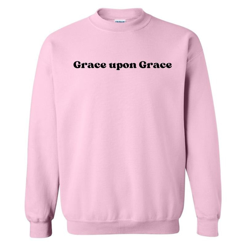 Grace Upon Grace Sweatshirt 'NLB' T-Shirts, Hoodie | HypeDripTees.com