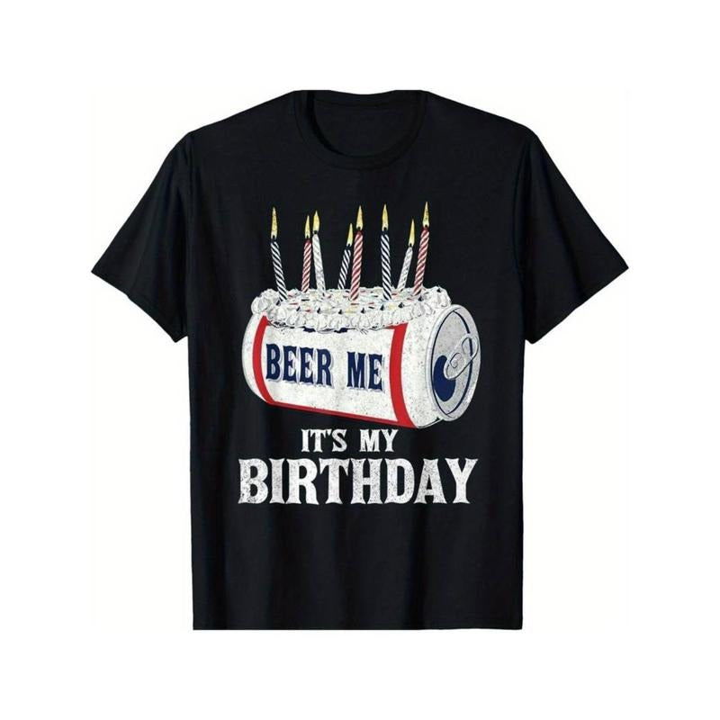 [Graphic Tees] Cotton  Beer Me It's My Birthday" Funny Party Tee