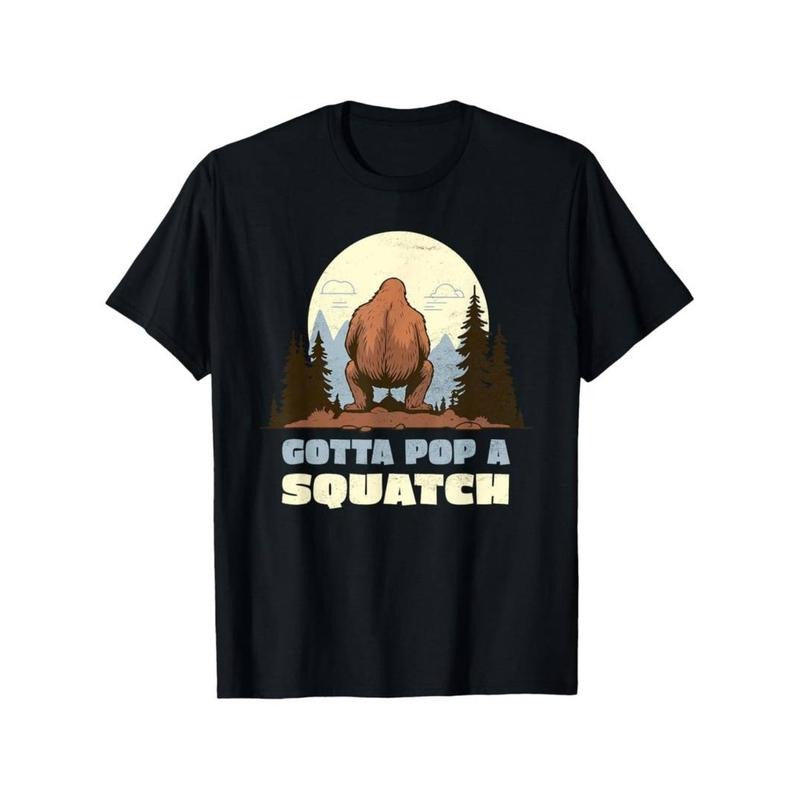 [Graphic Tees] Cotton  Funny Gotta Pop A Squatch Sasquatch Poop Joke Pun T-Shirt Hoodie, Sweatshirt | HypeDripTees.com