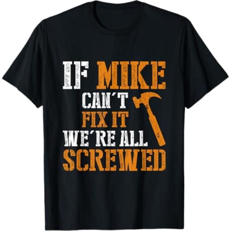 [Graphic Tees] Cotton  If Mike Can't Fix It We're All Screwed T-Shirt Hoodie, Sweatshirt | HypeDripTees.com