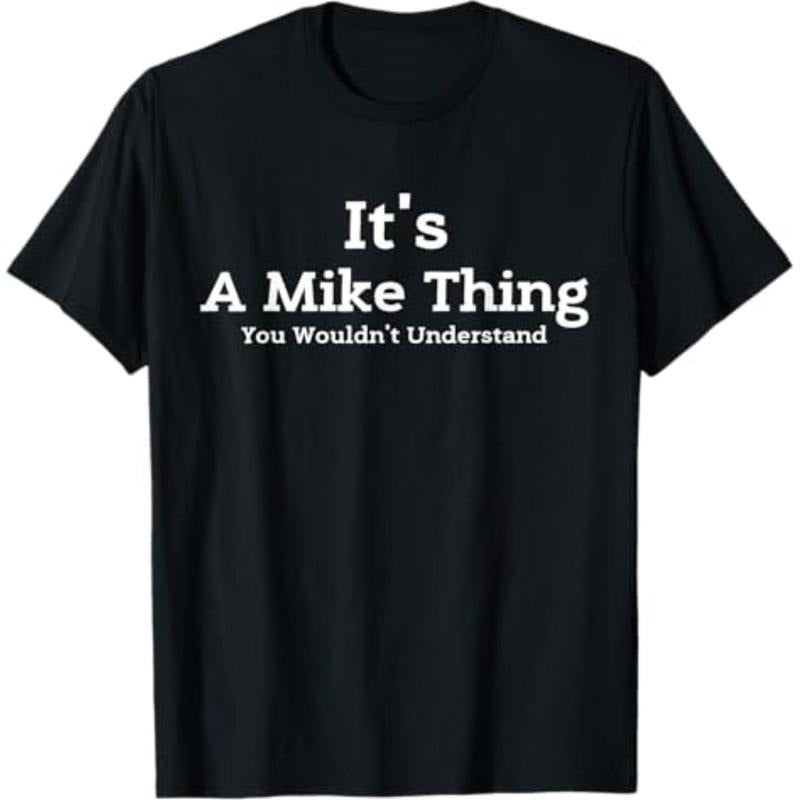 [Graphic Tees] Cotton  It's A Mike Thing You Wouldn't Understand First Name Mike T-Shirt Hoodie, Sweatshirt