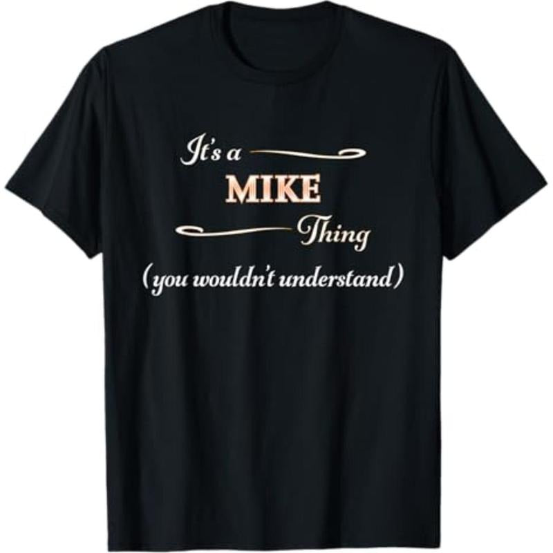 [Graphic Tees] Cotton  It's a MIKE Thing, You Wouldn't Understand | Name Gift - T-Shirt Hoodie, Sweatshirt | HypeDripTees.com