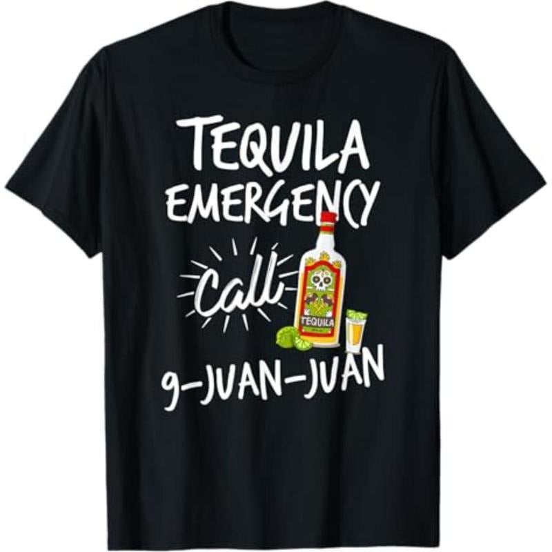 [Graphic Tees] Cotton  Tequila Emergency Call 9 Juan Juan - Funny Tequila T-shirt T-Shirt Hoodie, Sweatshirt