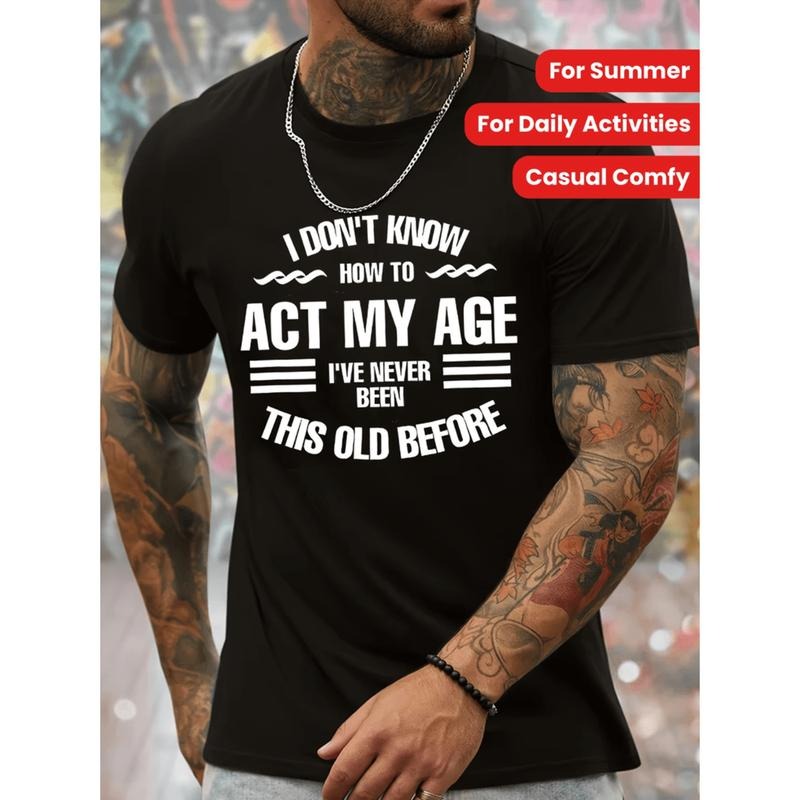 [Graphic Tees] Cotton 1 pc 100 cotton t shirt i dont   to act my age print mens   graphic design t shirt casual   for...