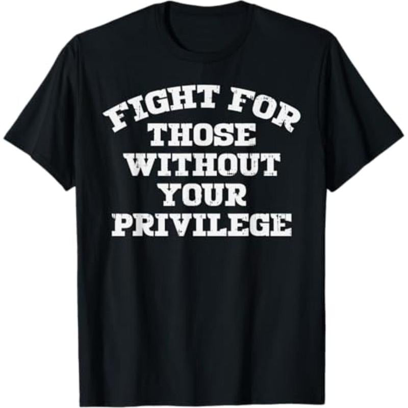 [Graphic Tees] Cotton Fight For Those Without Your Privilege LGBT Black Pride Gift T-Shirt Hoodie, Sweatshirt