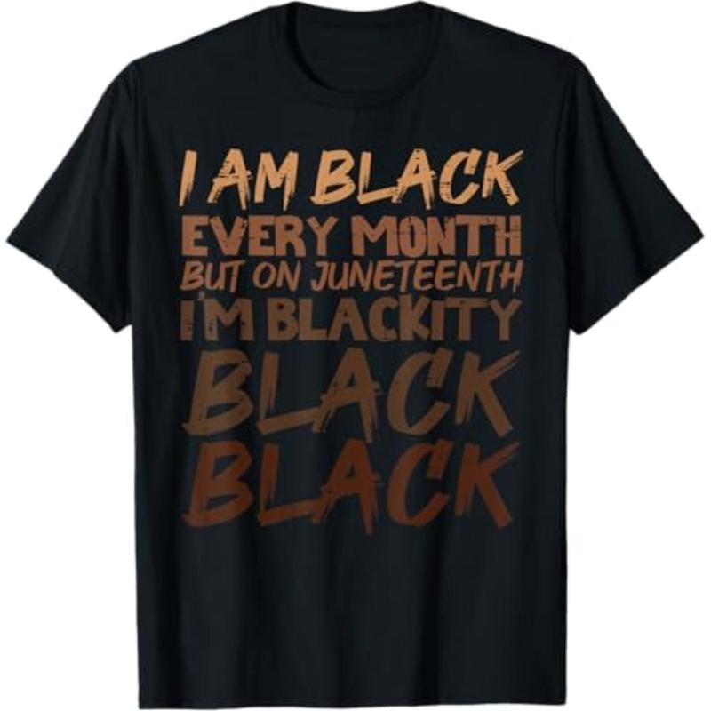 [Graphic Tees] Cotton I Am Black Every Month Juneteenth Blackity Men Women Kids T-Shirt Hoodie, Sweatshirt | HypeDripTees.com