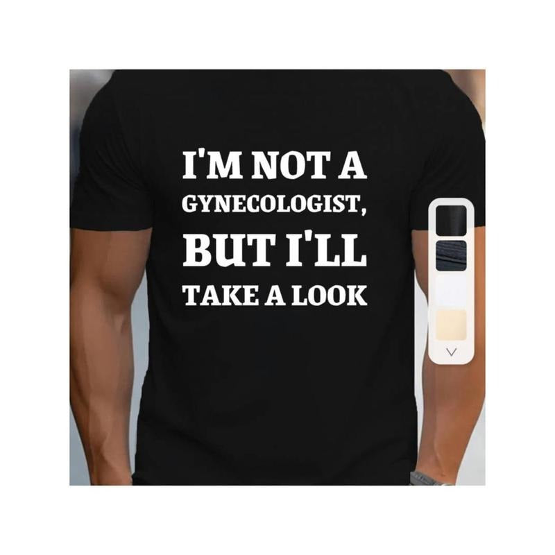 [Graphic Tees] Cotton Men's Cotton Crew Neck T-Shirt with "I'm Not a Gynecologist, But I'll Take a Look" Print Hoodie,...