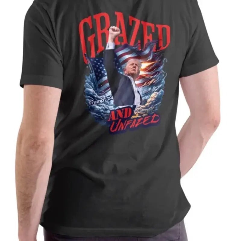 Grazed and Unfazed Trump 2024 T-Shirt